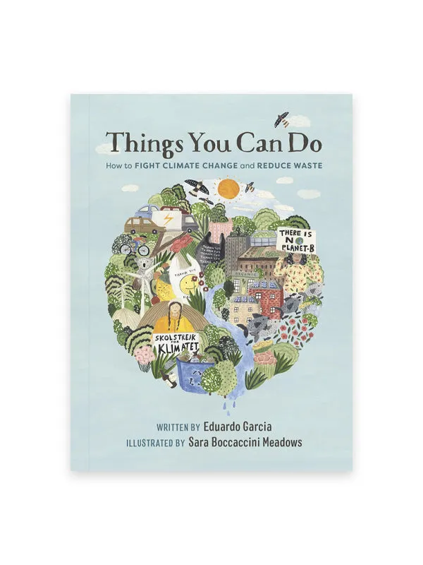 Things You Can Do: How to Fight Climate Change and Reduce Waste